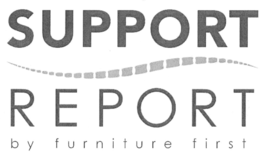 SUPPORT REPORT BY FURNITURE FIRST trademark