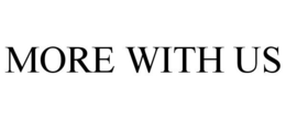 MORE WITH US trademark