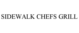 SIDEWALK CHEFS GRILL trademark