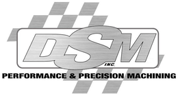 DSM INC. PERFORMANCE & PRECISION MACHINING trademark