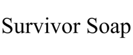 SURVIVOR SOAP trademark