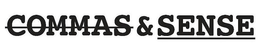 COMMAS & SENSE trademark