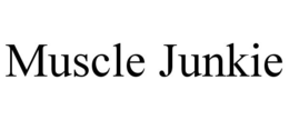 MUSCLE JUNKIE trademark