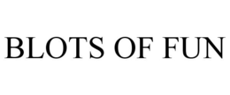 BLOTS OF FUN trademark