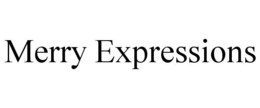 MERRY EXPRESSIONS trademark