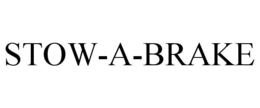 STOW-A-BRAKE trademark