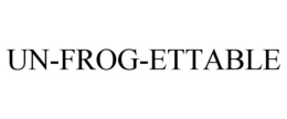 UN-FROG-ETTABLE trademark
