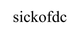 SICKOFDC trademark
