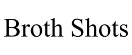 BROTH SHOTS trademark