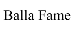 BALLA FAME trademark