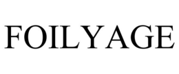FOILYAGE trademark