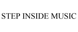 STEP INSIDE MUSIC trademark