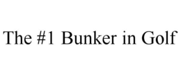 THE #1 BUNKER IN GOLF trademark