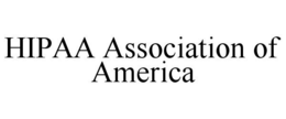 HIPAA ASSOCIATION OF AMERICA trademark