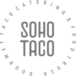 SOHO TACO GOURMET TACO CATERING & FOOD TRUCK trademark