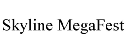 SKYLINE MEGAFEST trademark