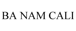 BA NAM CALI trademark
