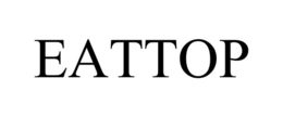 EATTOP trademark