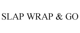 SLAP WRAP & GO trademark