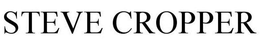 STEVE CROPPER trademark