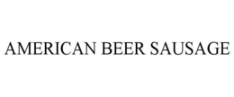 AMERICAN BEER SAUSAGE trademark