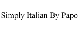SIMPLY ITALIAN BY PAPO trademark