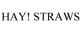 HAY! STRAWS trademark