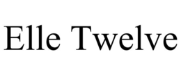 ELLE TWELVE trademark
