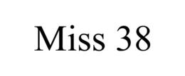 MISS 38 trademark