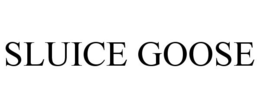 SLUICE GOOSE trademark