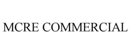 MCRE COMMERCIAL trademark