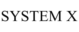 SYSTEM X trademark