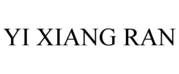 YI XIANG RAN trademark