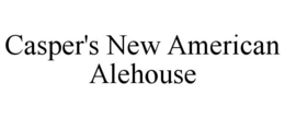 CASPER'S NEW AMERICAN ALEHOUSE trademark