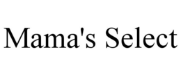 MAMA'S SELECT trademark