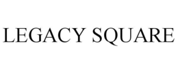 LEGACY SQUARE trademark