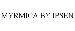 MYRMICA BY IPSEN trademark