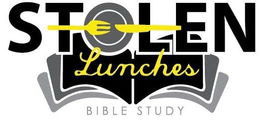 STOLEN LUNCHES BIBLE STUDY trademark