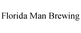 FLORIDA MAN BREWING trademark