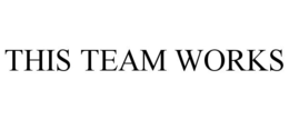THIS TEAM WORKS trademark