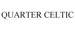 QUARTER CELTIC trademark