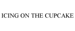 ICING ON THE CUPCAKE trademark