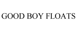 GOOD BOY FLOATS trademark