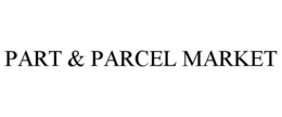 PART & PARCEL MARKET trademark