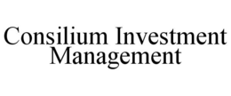 CONSILIUM INVESTMENT MANAGEMENT trademark