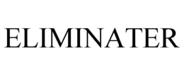 ELIMINATER trademark