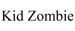 KID ZOMBIE trademark