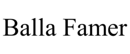 BALLA FAMER trademark