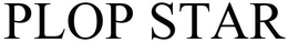 PLOP STAR trademark