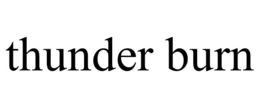 THUNDER BURN trademark